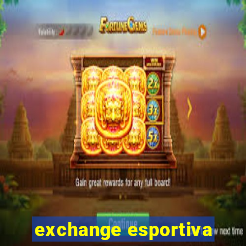 exchange esportiva